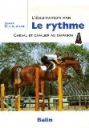 L'quitation par le rythme : Cheval et cavalier au diapason par Xavier Delalande