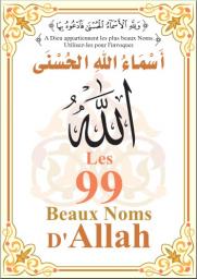 Les 99 Beaux Noms d'Allah par Messager de Dieu et son Prophte Muhammad paix et bndiction de Dieu sur lui