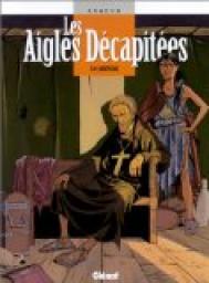 Les Aigles dcapites, tome 4 : L'Hrtique par Jean-Charles Kraehn