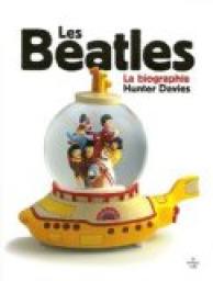 Les Beatles : La biographie par Hunter Davies