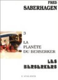 Les Berserkers, tome 3 : La Plante du Berserker par Fred Saberhagen