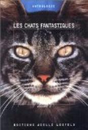 Les Chats fantastiques, tome 2 (nouvelles) par Xavier Legrand-Ferronnire