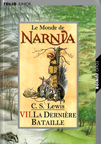 Les chroniques de Narnia, tome 7 : La dernire bataille par C.S. Lewis