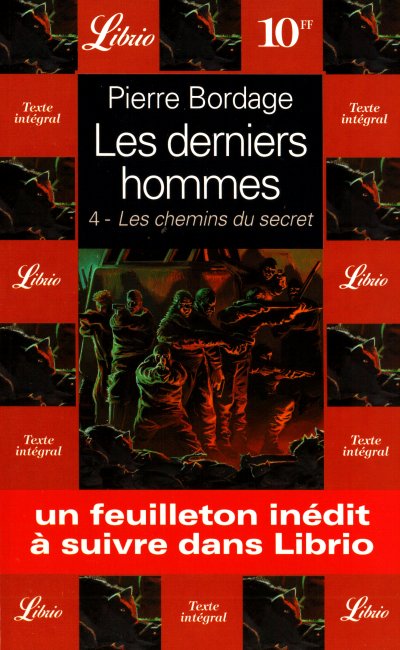 Les Derniers Hommes pisode 4: Les chemins du secret par Pierre Bordage