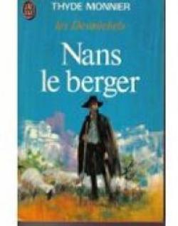Les Desmichels, tome 3 : Nans le Berger par Thyde Monnier