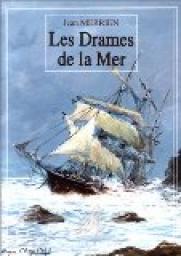 Les Drames de la mer par Jean Merrien