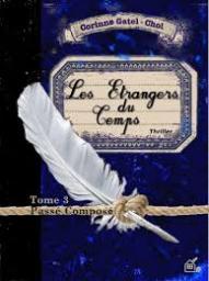Les Etrangers du Temps, tome 3 : Pass Compos par Corinne Gatel-Chol