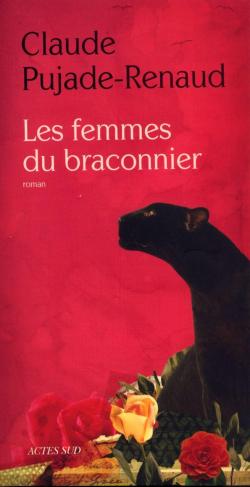 Les Femmes du braconnier par Pujade-Renaud