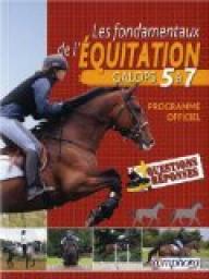 Les Fondamentaux de l'Equitation - Galops 5  7 par Catherine Ancelet