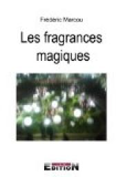 Les fragrances magiques par Marcou