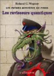 Les Futurs mystres de Paris, tome 2 : Les ravisseurs quantiques par Roland C. Wagner