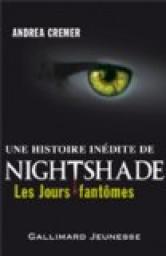 Une histoire indite de Nightshade : Les Jours fantmes par Andrea Cremer