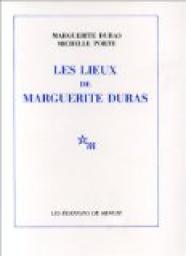 Les Lieux de Marguerite Duras par Marguerite Duras