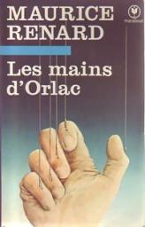 Les mains d'Orlac par Maurice Renard
