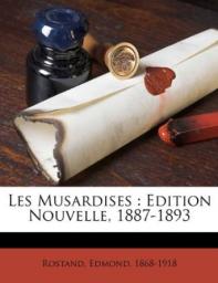 Les Musardises - Edition nouvelle (1887-1893) par Edmond Rostand