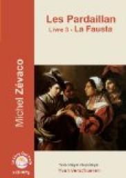 Les Pardaillan, tome 3 : La Fausta par Michel Zvaco