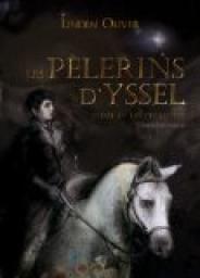 Les Plerins d'Yssel, tome 1 : Les pcheurs (1) par Linden Oliver