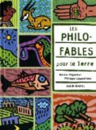 Les Philo-fables pour la Terre par Michel Piquemal