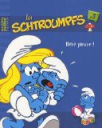 Les Schtroumpfs, tome 5 : Bb pleure ! par Thierry Culliford