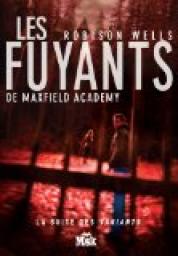 Les Variants, tome 2 : Les Fuyants de Maxfield Academy par Robison Wells