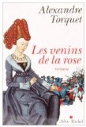 Les Venins de la rose par Alexandre Torquet