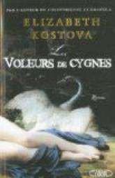 Les Voleurs de cygnes par Elizabeth Kostova