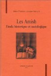 Les amish. Etude historique et sociologique par Marie-Thrse Lassabe-Bernard