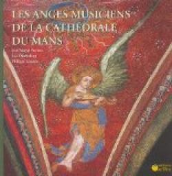 Les anges musiciens de la cathdrale du Mans (1CD audio) par Jean-Marcel Buvron
