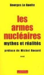 Les armes nuclaires : Mythes et ralits par  Georges Le Guelte