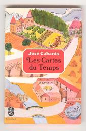 Les cartes du temps par Jose Cabanis