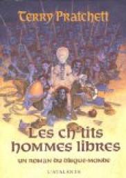 Roman du Disque-Monde : Les ch'tits hommes libres par Terry Pratchett