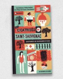 Les cicatrisés de Saint-Sauvignac - Histoires de Glissades d'eau par Nepveu-Villeneuve