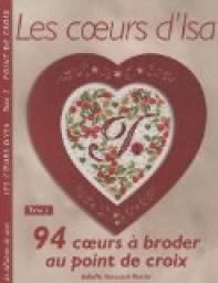 Les coeurs d'Isa : Tome 2, 94 coeurs  broder au point de croix par Isabelle Haccourt-Vautier
