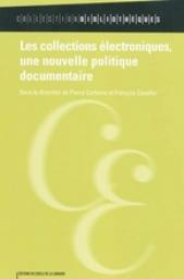 Les collections lectroniques, une nouvelle politique documentaire par Pierre Carbone