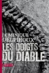 Les doigts du diable par Dominique Delpiroux