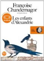 La Reine oublie, tome 1 : Les Enfants d'Alexandrie par Franoise Chandernagor