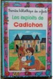 Les exploits de Cadichon par Gilberte Millour