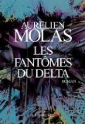 Les fantmes du Delta par Aurlien Molas