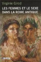 Les femmes et le sexe dans la Rome antique par Virginie Girod