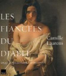 Les fiances du diable, Enqute sur les femmes terrifiantes par Camille Laurens