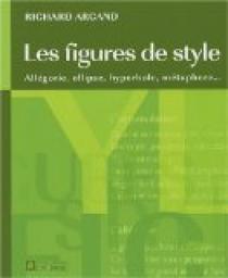 Les figures de style : Allgorie, ellipse, hyperbole, mtaphore... par Richard Arcand