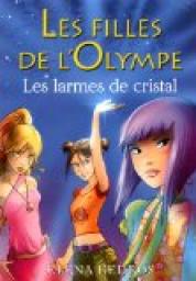 Les filles de l'Olympe, tome 1 : Les larmes de cristal par Elena Kedros