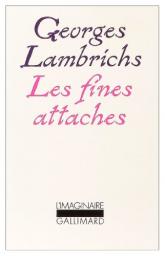 Les fines attaches par Georges Lambrichs