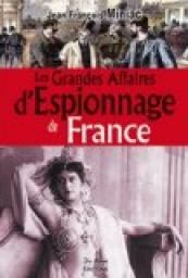 Les Grandes Affaires d'Espionnage de France par Jean-Franois Miniac