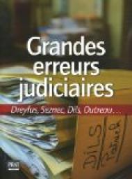 Les grandes erreurs judiciaires par Laurent Dibos