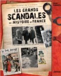 Les grands scandales de l'Histoire de France par Renaud Thomazo
