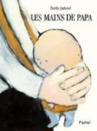 Les mains de papa par Emile Jadoul