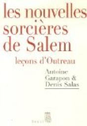 Les nouvelles sorcires de Salem : Leons d'Outreau par Antoine Garapon