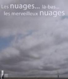Les nuages... l-bas... les merveilleux nuages : Autour des tudes de ciel d'Eugne Boudin par Muse d' Art Moderne Andr Malraux - Le Havre