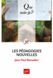 Les pdagogies nouvelles par Jean-Paul Resweber